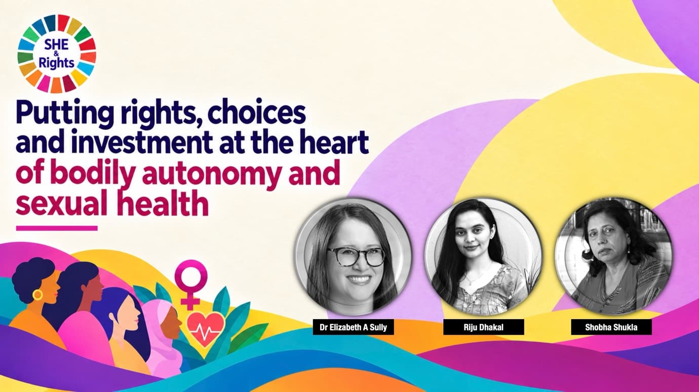 Putting rights, choices and investment at the heart of bodily autonomy and sexual health